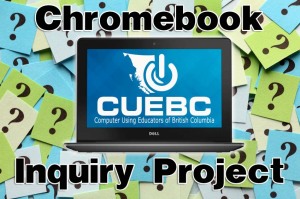 CUEBC Chromebook Inquiry